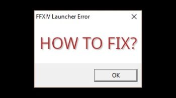 FFXIV Launcher Error: How to Fix?